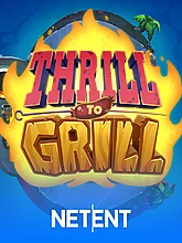 Thrill to Grill™