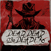 Dead, Dead, or Deader