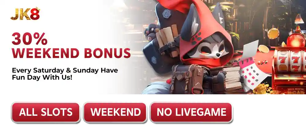 30% Weekend Bonus